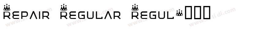 Repair Regular Regul字体转换 Repair Regular Regul字体转换